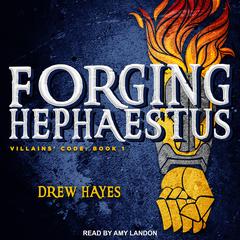 Forging Hephaestus Audiobook, by Drew Hayes