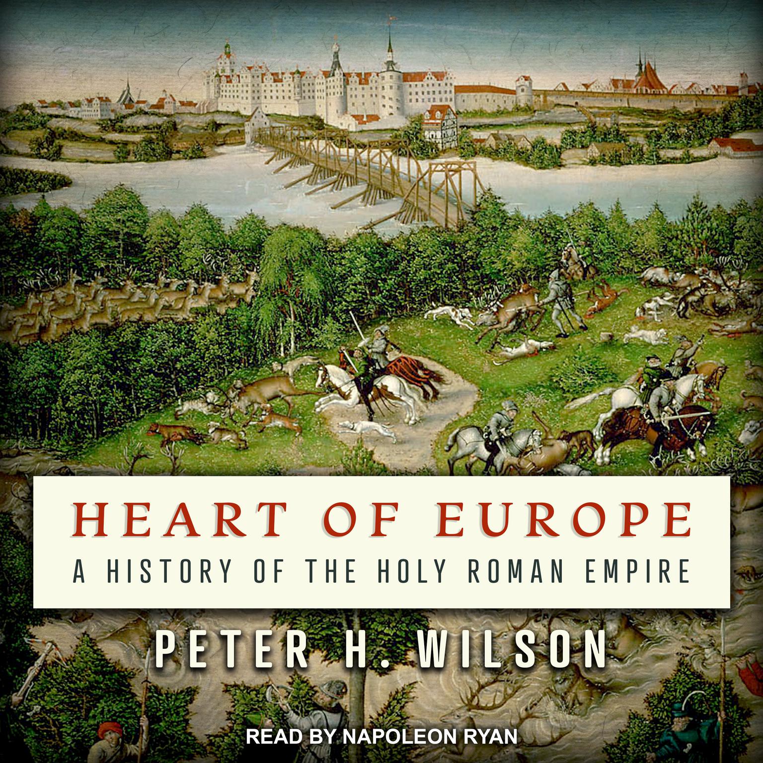 Heart of Europe: A History of the Holy Roman Empire Audiobook