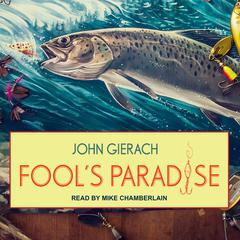 Fool's Paradise Audiobook, by John Gierach