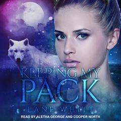 Keeping My Pack Audiobook, by Lane Whitt