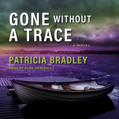 Gone without a Trace Audiobook, by Patricia Bradley