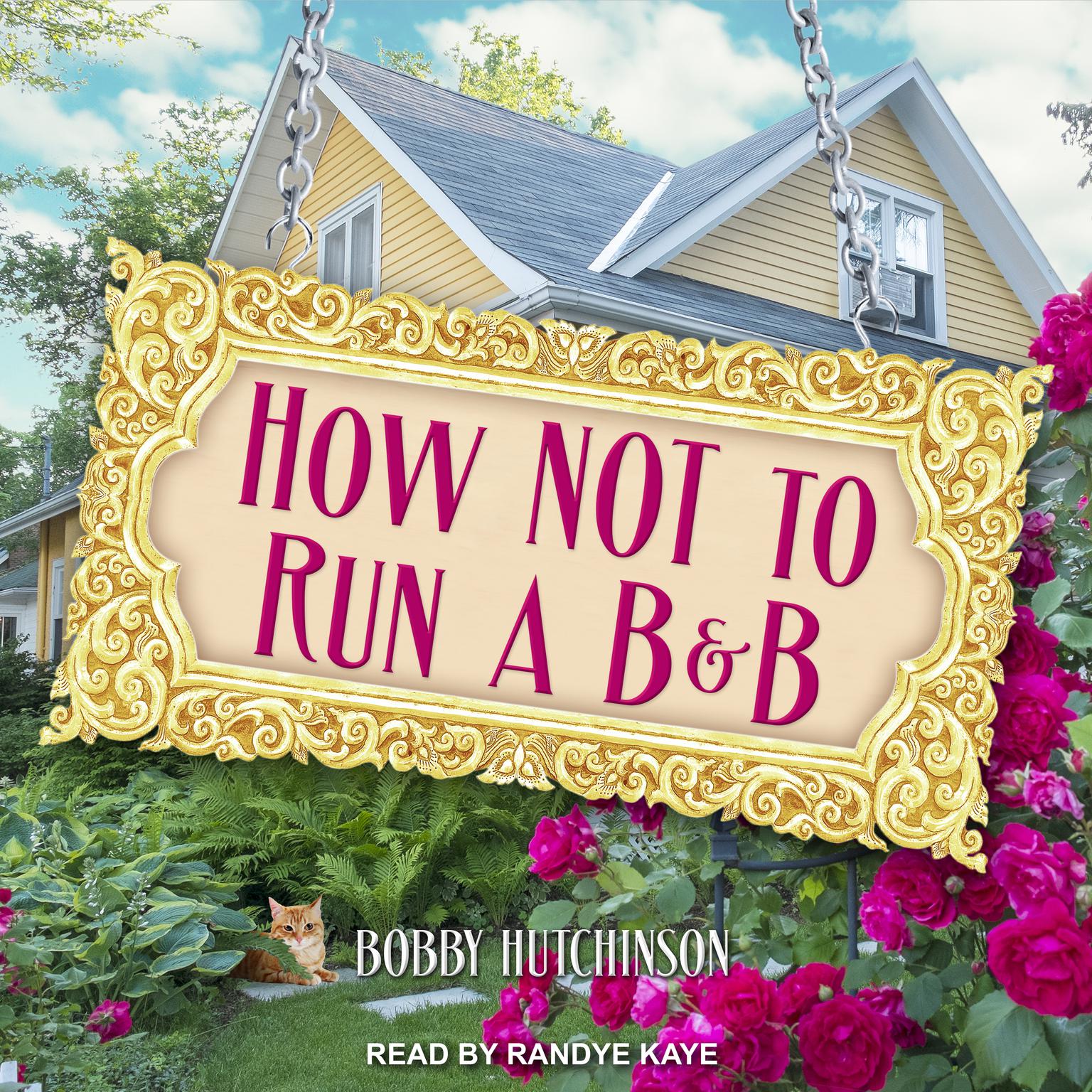 How Not To Run A B&B  Audiobook, by Bobby Hutchinson