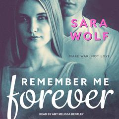Remember Me Forever Audiobook, by Sara Wolf