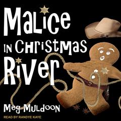 Malice in Christmas River: A Christmas Cozy Mystery Audiobook, by 