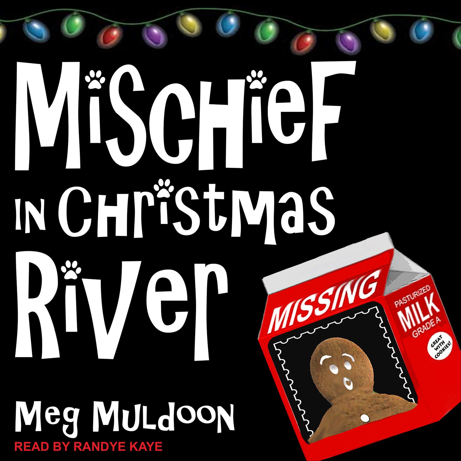 Mischief in Christmas River: A Christmas Cozy Mystery Audiobook, by Meg Muldoon