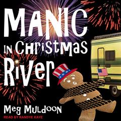 Manic in Christmas River: A Christmas Cozy Mystery Audiobook, by Meg Muldoon