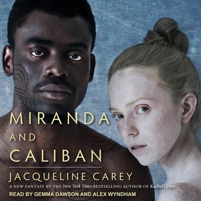 Miranda and Caliban Audiobook, by Jacqueline Carey
