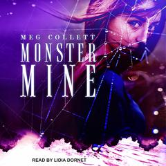 Monster Mine Audiobook, by Meg Collett
