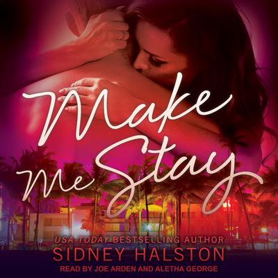 Make Me Stay Audiobook, by Sidney Halston
