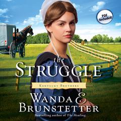 The Struggle Audiobook, by Wanda E. Brunstetter