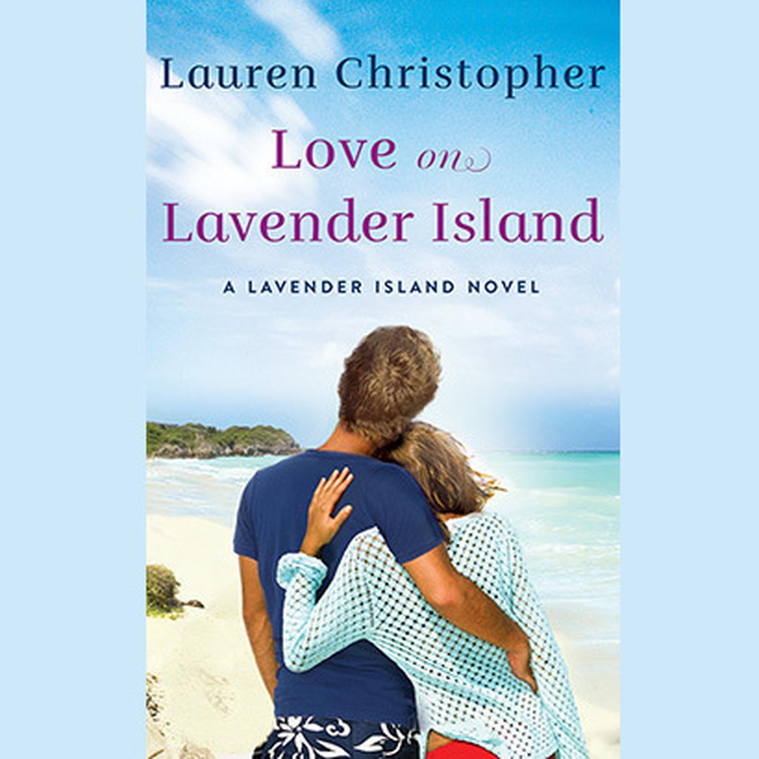 Love on Lavender Island Audiobook, by Lauren Christopher
