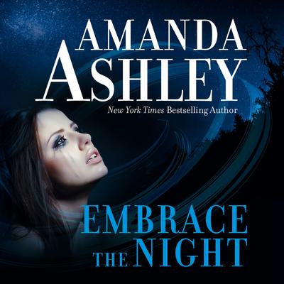 Embrace the Night Audiobook, by Amanda Ashley