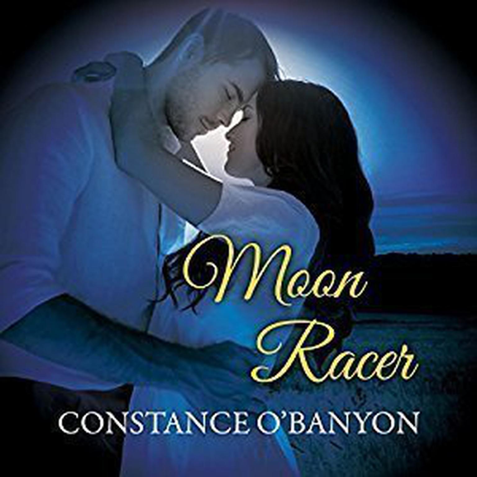Moon Racer Audiobook, by Constance O'Banyon