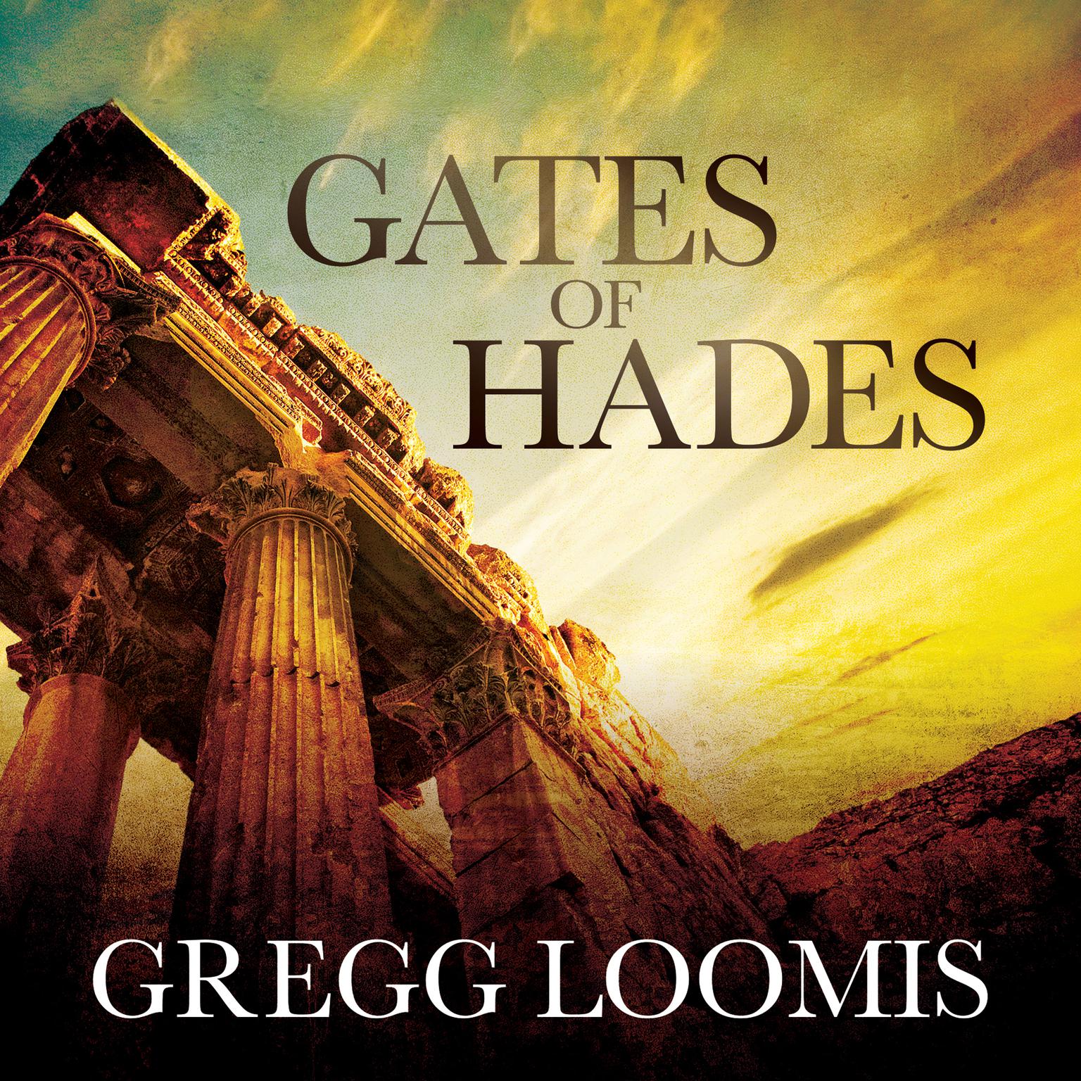 Gates of Hades Audiobook, by Gregg Loomis