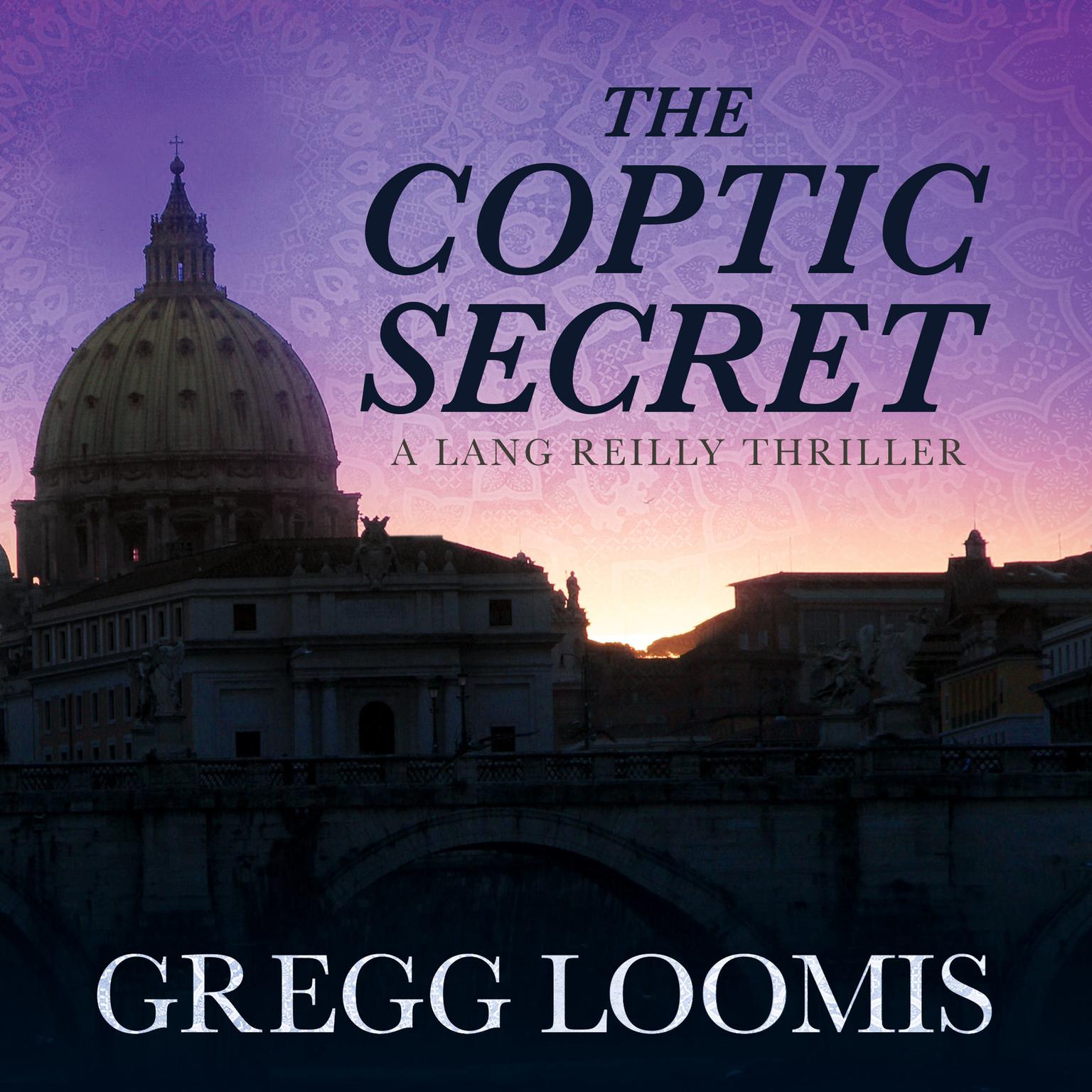 The Coptic Secret Audiobook, by Gregg Loomis