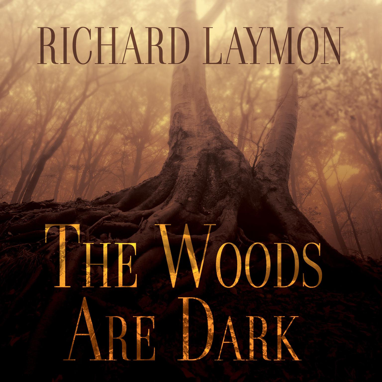 The Woods Are Dark Audiobook, by Richard Laymon
