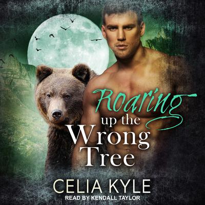 Roaring Up the Wrong Tree Audiobook, by Celia Kyle