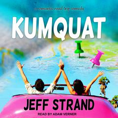 Kumquat Audiobook, by Jeff Strand