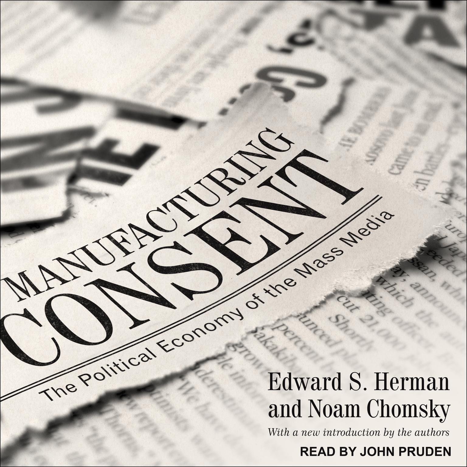 Manufacturing Consent: The Political Economy of the Mass Media Audiobook, by Edward S. Herman