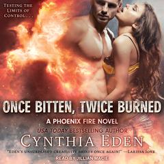 Once Bitten, Twice Burned Audiobook, by Cynthia Eden