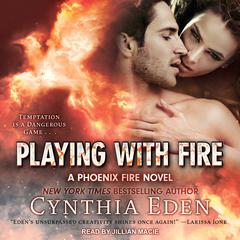 Playing With Fire Audiobook, by Cynthia Eden