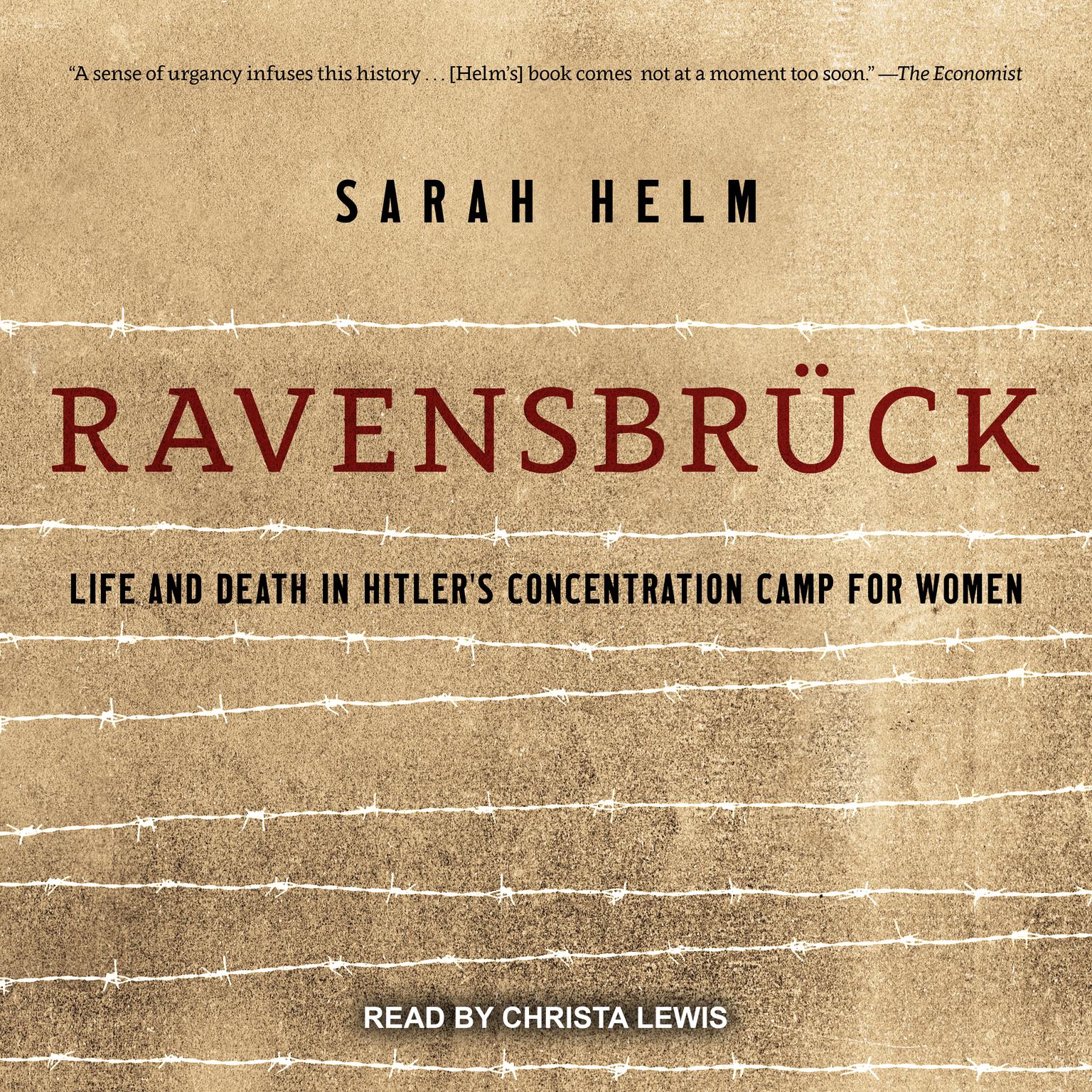 Ravensbrück: Life and Death in Hitlers Concentration Camp for Women Audiobook, by Sarah Helm