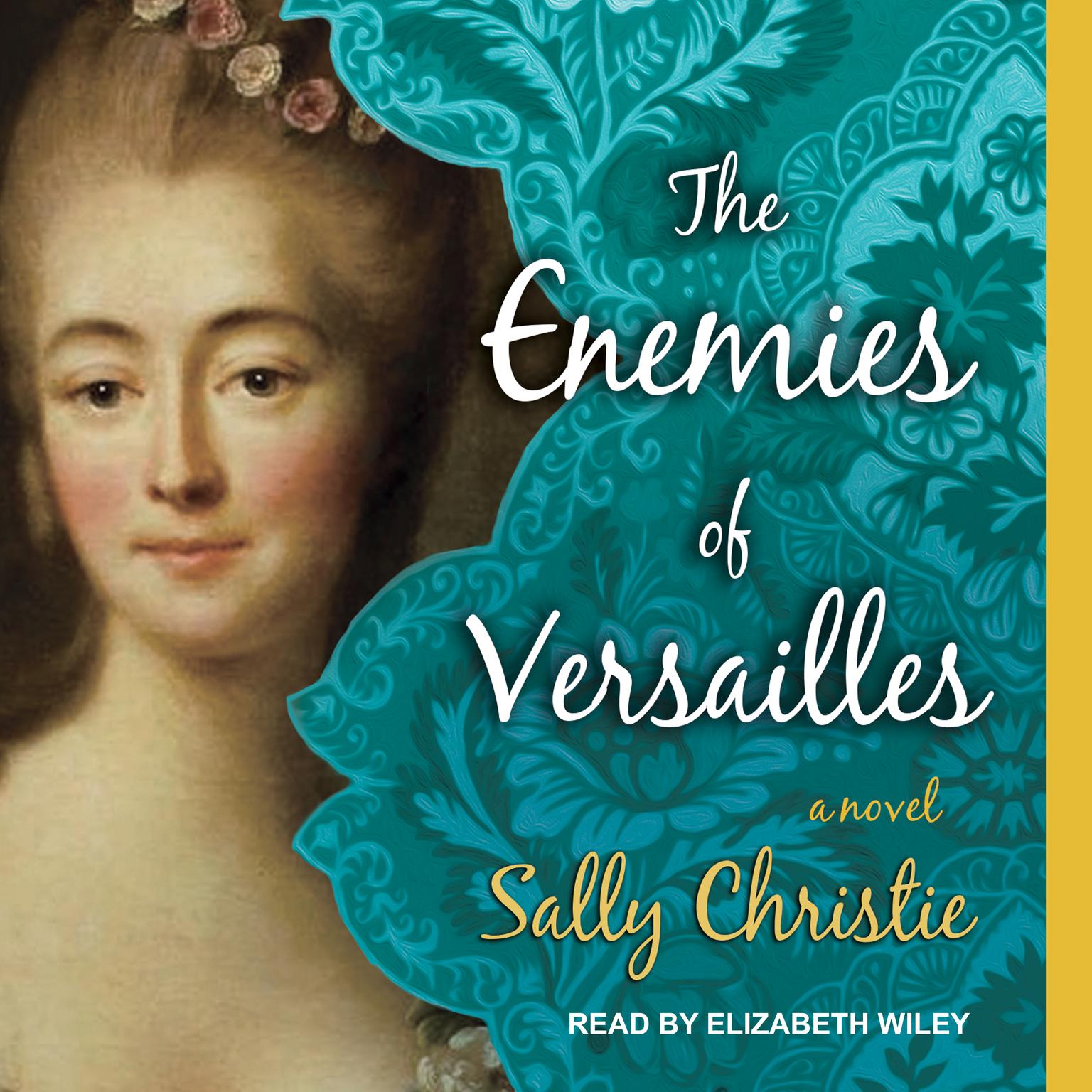 The Enemies of Versailles: A Novel Audiobook, by Sally Christie