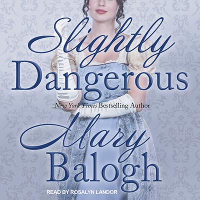 Slightly Dangerous Audiobook, by Mary Balogh
