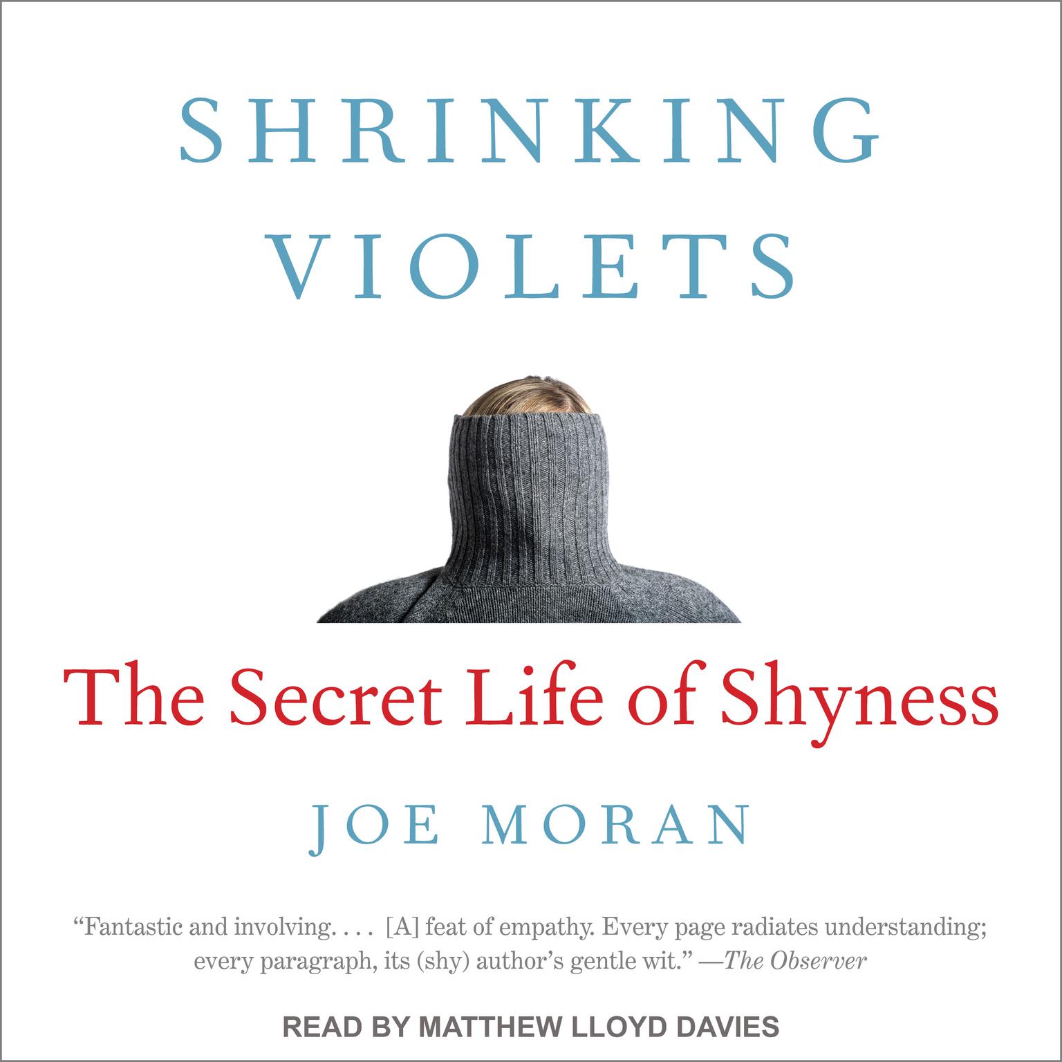 Shrinking Violets: The Secret Life of Shyness Audiobook, by Joe Moran