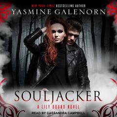 Souljacker: A Lily Bound Novel Audiobook, by Yasmine Galenorn