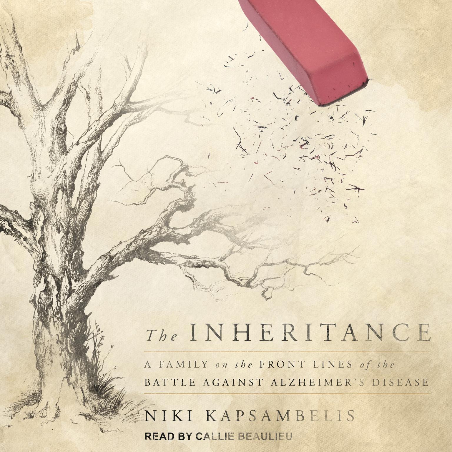 The Inheritance: A Family on the Front Lines of the Battle Against Alzheimers Disease Audiobook, by Niki Kapsambelis