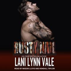 Rusty Nail Audiobook, by Lani Lynn Vale