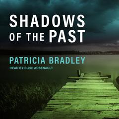 Shadows of the Past Audiobook, by Patricia Bradley