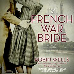 The French War Bride Audiobook, by Robin Wells