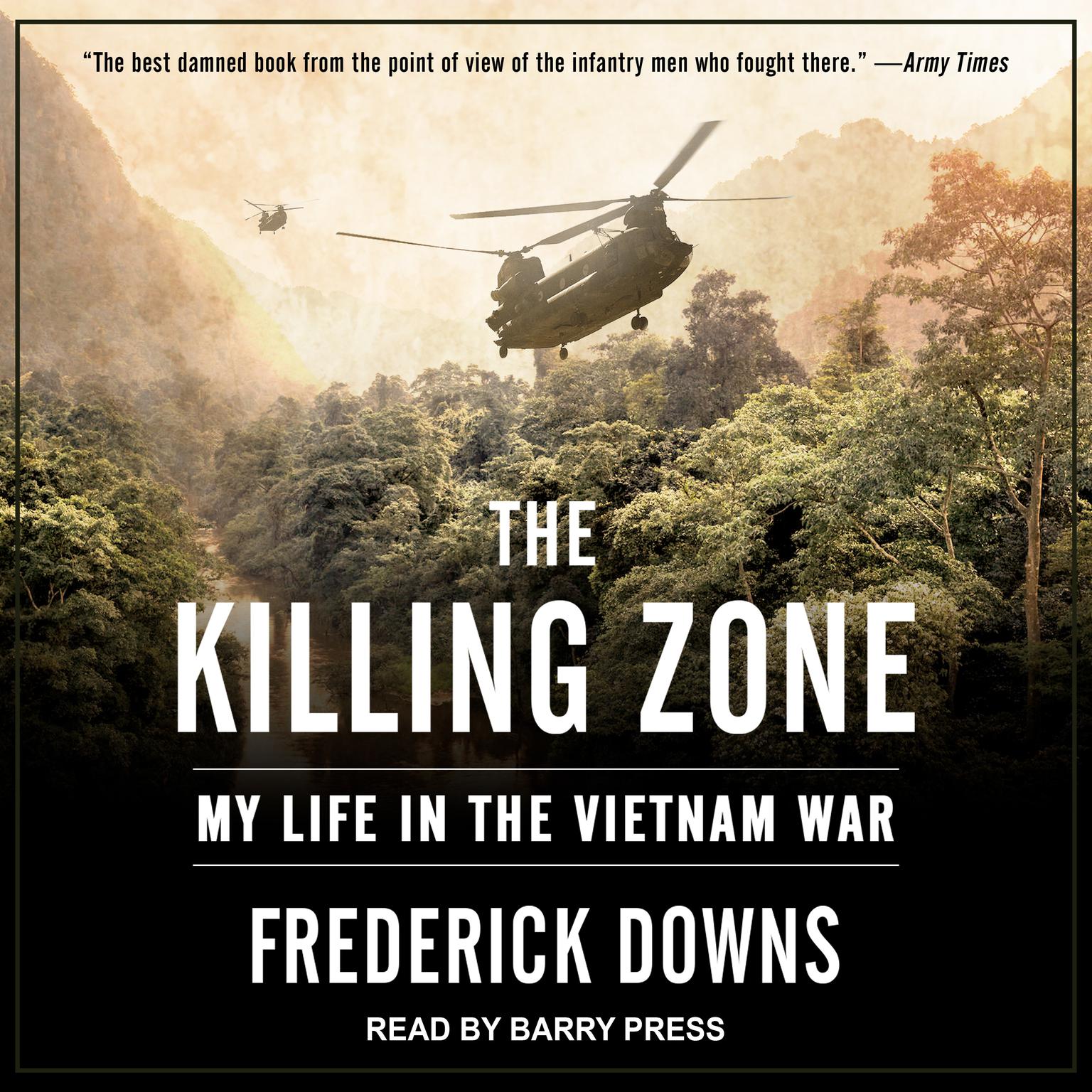 The Killing Zone: My Life in the Vietnam War Audiobook, by Frederick Downs
