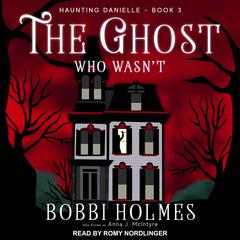 The Ghost Who Wasn't Audiobook, by Bobbi Holmes