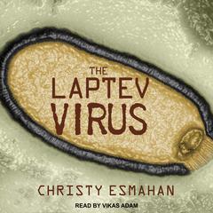 The Laptev Virus Audiobook, by Christy Esmahan