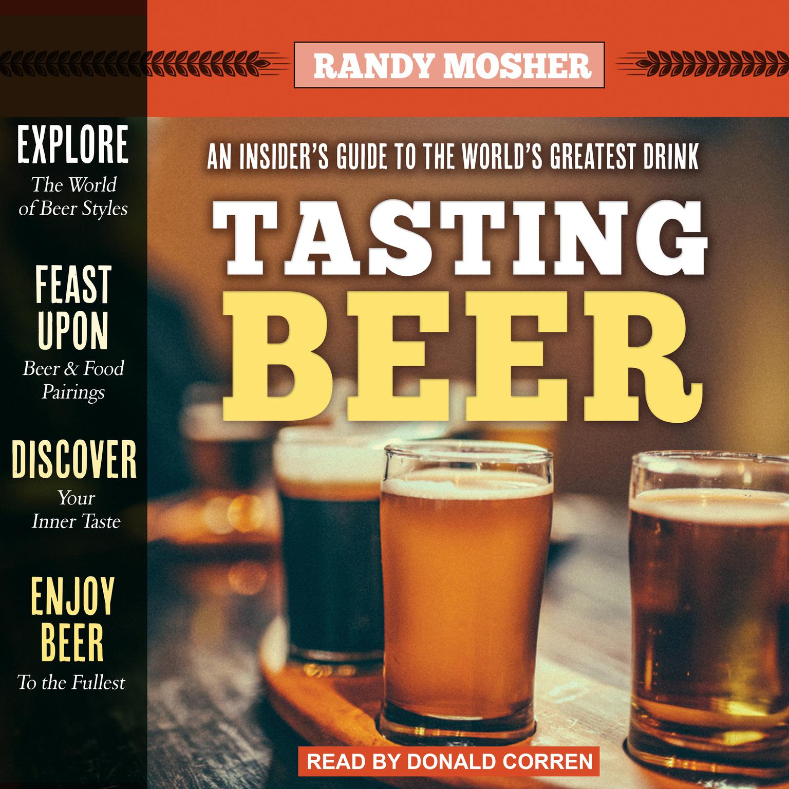 Tasting Beer, 2nd Edition: An Insiders Guide to the Worlds Greatest Drink Audiobook, by Randy Mosher