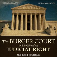 The Burger Court and the Rise of the Judicial Right Audiobook, by Michael J. Graetz