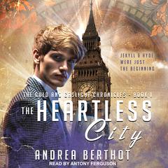 The Heartless City Audiobook, by Andrea Berthot