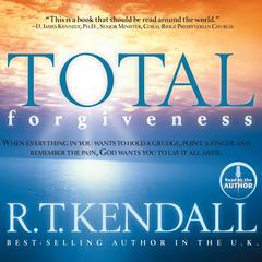 Total Forgiveness Audiobook, by R. T. Kendall
