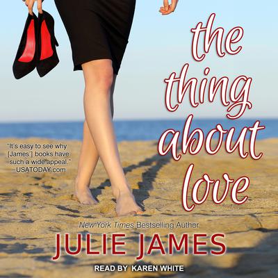 The Thing About Love Audiobook, by Julie James
