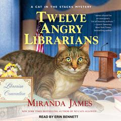 Twelve Angry Librarians Audiobook, by Miranda James