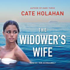 The Widower's Wife Audiobook, by Cate Holahan