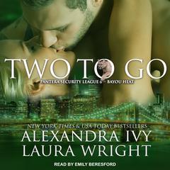 Two To Go: Bayou Heat Audiobook, by Laura Wright
