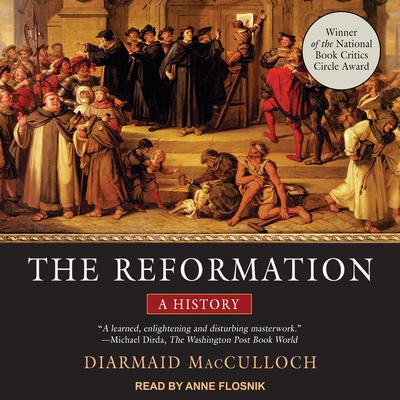 The Reformation: A History Audiobook, by 