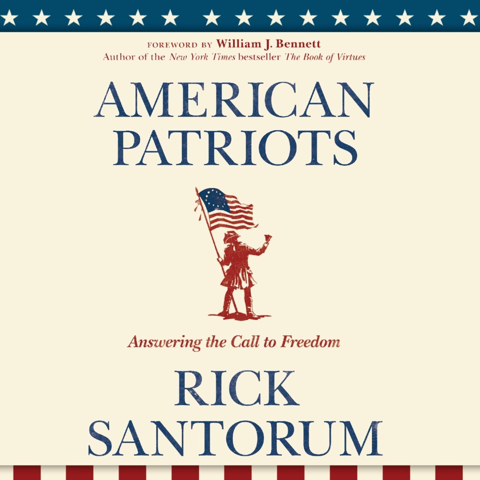 American Patriots: Answering the Call to Freedom Audiobook, by Rick Santorum
