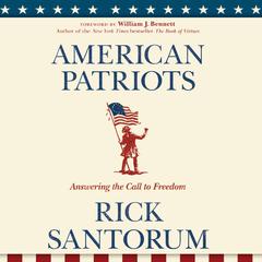 American Patriots: Answering the Call to Freedom Audiobook, by Rick Santorum