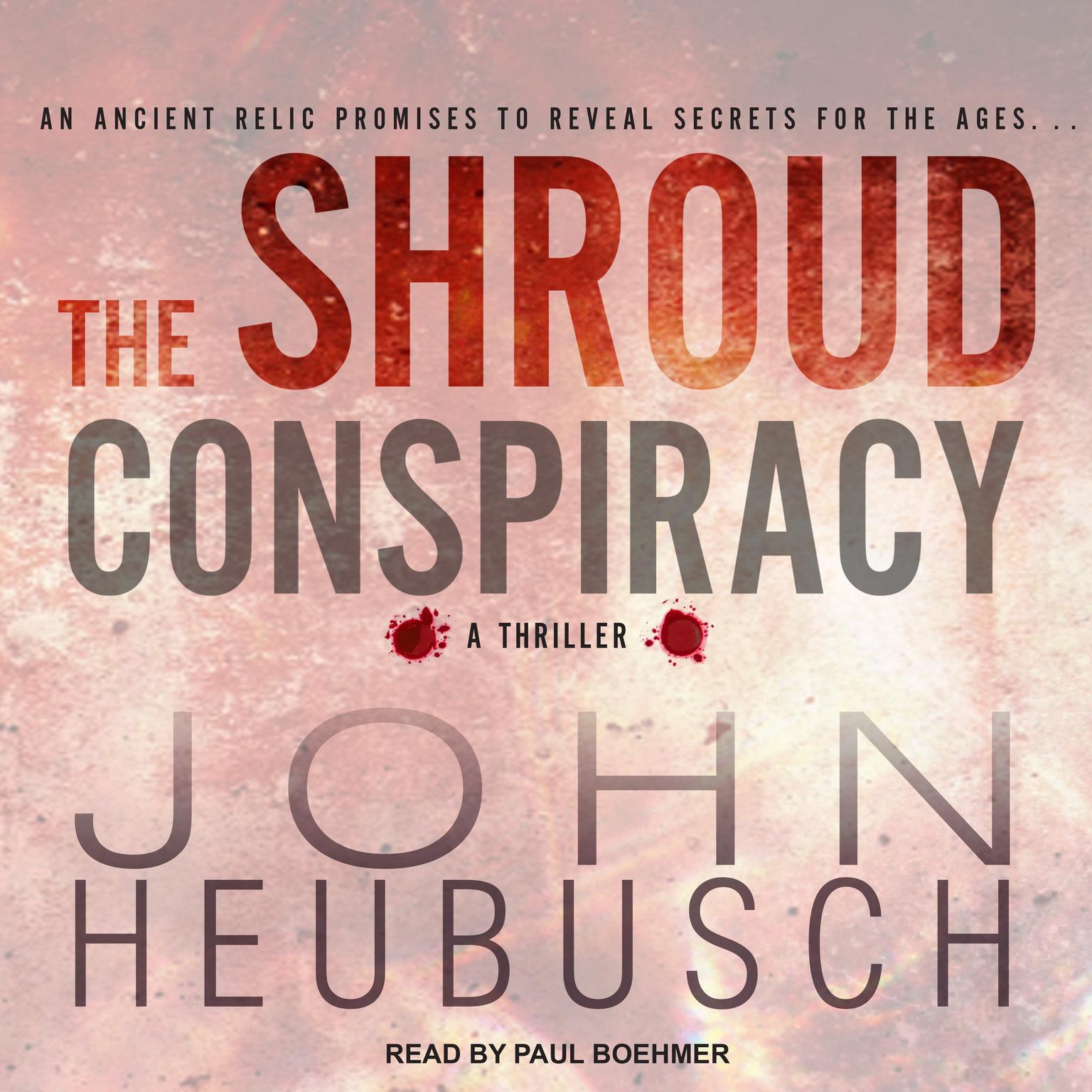 The Shroud Conspiracy: A Novel Audiobook, by John Heubusch