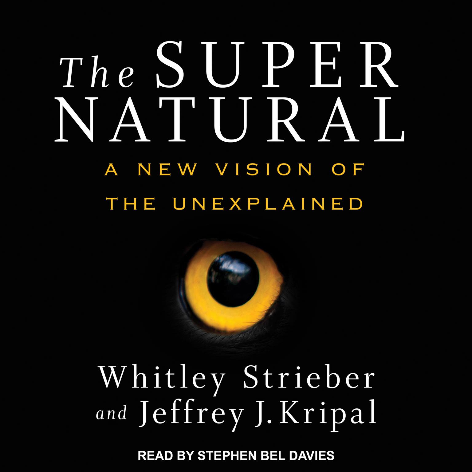 The Super Natural: A New Vision of the Unexplained Audiobook, by Whitley Strieber